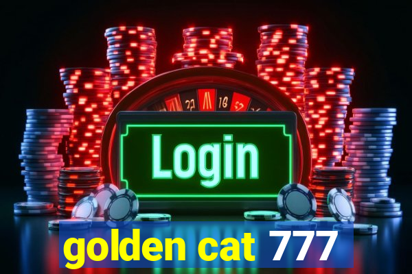 golden cat 777